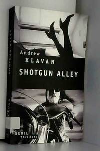 Shotgun Alley by Andrew Klavan - 2008 - from AMMAREAL (SKU: A-986-787)