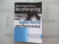 The Complete Guide to Accelerating Sales Force Performance