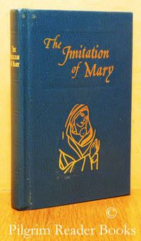 Imitation of Mary in Four Books. by de Rouville SJ., Alexander. (Abbe d&#39;Herouville) (revised and edited by Matthew J. O&#39;Connell) - 1985