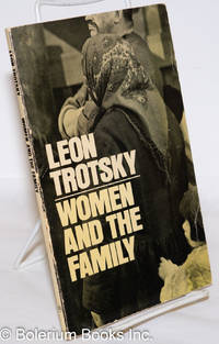 Women and the Family by Trotsky, Leon - 1973