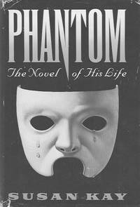 Phantom: The Novel of His Life