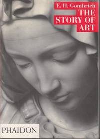 The Story of Art by Ernst H. Gombrich - 1989