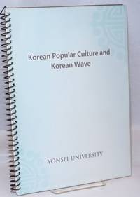 Korean Popular Culture and Korean Wave