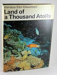 Land of a Thousand Atolls by Irenaus Eibl-Eibesfeldt - 1966