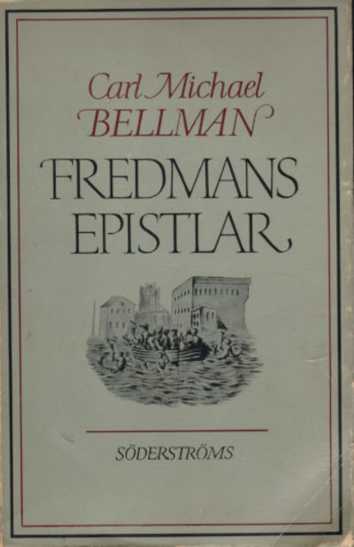 FREDMANS EPISTLAR. Med kommentarer av Lars Huldén.