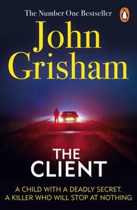 The Client : A gripping crime thriller from the Sunday Times bestselling author of mystery and...