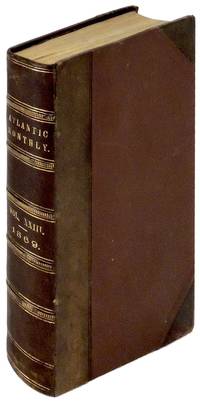 Atlantic Monthly: A Magazine of Literature, Art, and Politics. Volume XXIII (23), January - June 1869