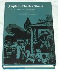 Captain Charles Stuart: Anglo-American Abolitionist