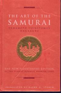 THE ART OF THE SAMURAI Yamamoto Tsunetomo&#039;s Hagakure by Tsunetomo, Yamamoto - 2018