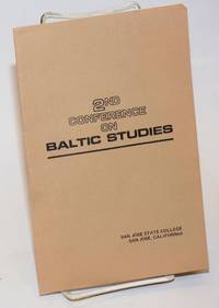 Second Conference on Baltic Studies, co-sponsored by San Jose State College and the Association for the Advancement of Baltic Studies. November 26-29 1970