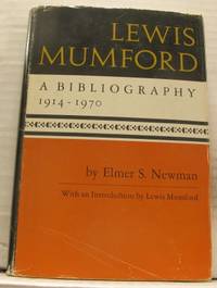 Lewis Mumford. A Bibliography 1914-1970.