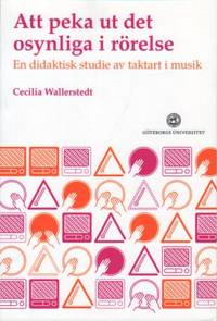 Att peka ut det osynliga i rörelse. En didaktisk…