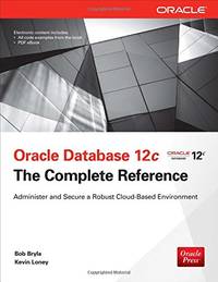 Oracle Database 12c The Complete Reference (DATABASE & ERP - OMG)