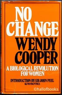 No Change: A Biological Revolution For Women by Wendy Cooper - 1975