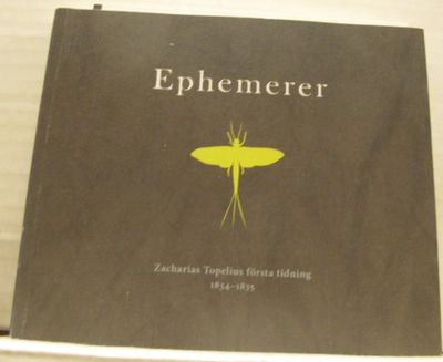 Ephemerer. Zacharias Topelius första tidning…