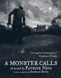 A Monster Calls: Award-winning dark fantasy novel about love, loss and hope &acirc;...