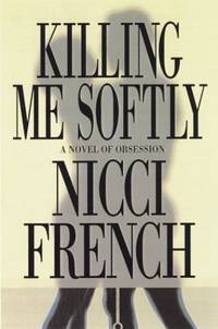 Killing me Softly by French, Nicci