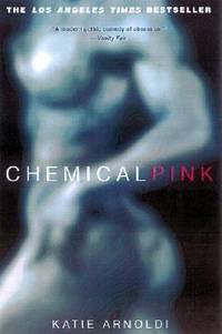 Chemical Pink: A Novel of Obsession