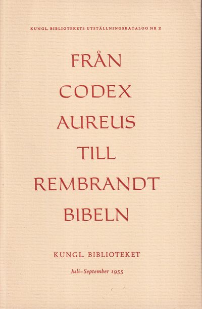 Från Codex Aureus till Rembrandtbibeln.…
