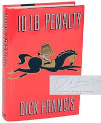 10 LB Penalty (Signed First Edition) by FRANCIS, Dick - 1997