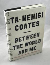 Between the World and Me by Coates, Ta-Nehisi - 2015