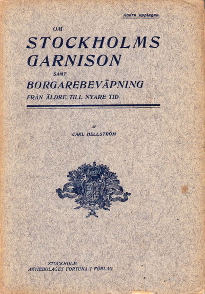 Om Stockholms garnison samt borgarebeväpning från…