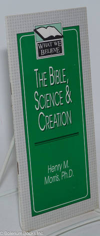 The Bible, Science & Creation [pamphlet]