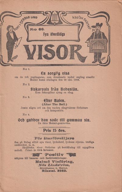 Fyra öfverdådiga visor. [Utg. av] Malmö Visförlag.