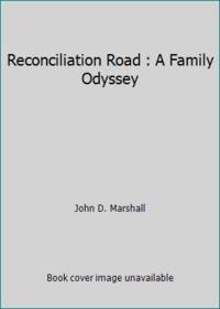 Reconciliation Road : A Family Odyssey by John D. Marshall - Paperback - 1996 - from ThriftBooks (SKU: G1886913072I4N00)