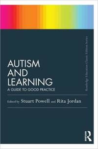 Autism and Learning (Classic Edition) : A guide to good practice