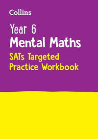 Year 6 Mental Maths SATs Targeted Practice Workbook: For the 2025 Tests (Collins KS2 SATs Practice)
