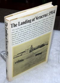 The Landing at Veracruz:  1914 by Sweetman, Jack