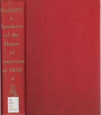 The Speakers of the House of Commons, from the Earliest Times to the  Present Day, : with a Topographical Description of Westminster At Various  Epochs &amp; ... Research and Source Work Series, 104) by Dasent, Arthur Irwin - 1966