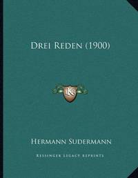 Drei Reden (1900) by Sudermann, Hermann