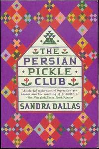 The Persian Pickle Club by Sandra Dallas - 1996