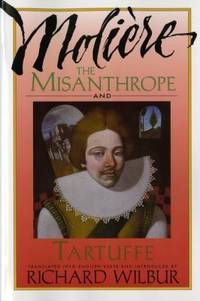 The Misanthrope and Tartuffe by Richard Wilbur - 1965