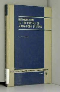 Introduction to the Physics of the Many-Body Systems by D T Haar - 1958