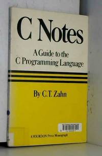 C notes, a guide to the C programming language by C. T Zahn - 1979