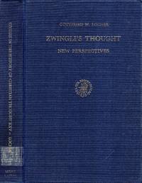 Zwingli's Thought: New Perspectives (Studies in the History of Christian Thought)