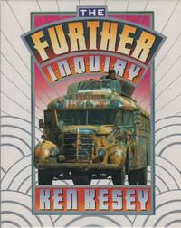 The Further Inquiry by KESEY, Ken - 1990