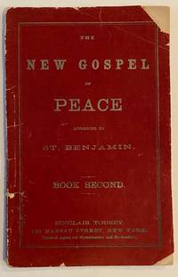 The New Gospel of Peace According to St. Benjamin. Book the Second by White, Richard Grant - 1863