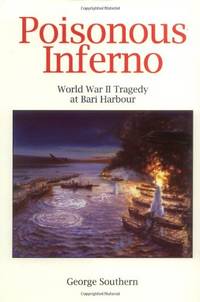Poisonous Inferno: WWII Tragedy at Bari Harbour