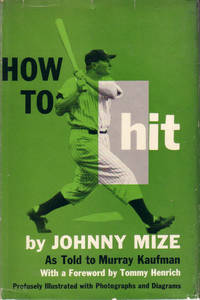 How to Hit by Johnny Mize
- Signed First Edition
- 1953
- from Biblio Baggins (SKU: 0011A)