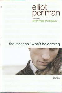 The Reasons I Won&#039;t Be Coming by PERLMAN, Elliot - 2001