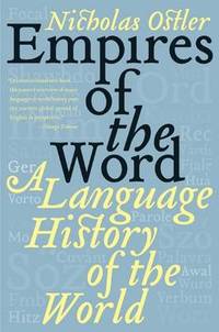 image of Empires of the Word: A Language History of the World