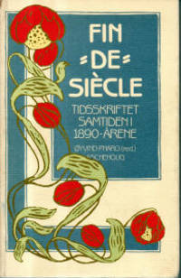 Fin-de-Siècle. Tidsskriftet Samtiden i 1890 -…