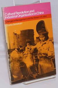 image of Cultural revolution and industrial organization in China: Changes in management and the division of labor