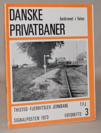 Thisted-Fjerritslev Jernbane. Danske privatbaner…