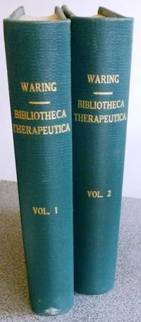 cover of Bibliotheca Therapeutica, or Bibliography of Therapeutics, Chiefly in Reference to Articles of the Materia Medica, with Numerous Critical, Historical, and Therapeutical Annotations, and an Appendix Containing the Bibliography of British Mineral Waters