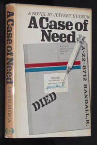 A Case of Need by Hudson, Jeffery (Michael Crichton) - 1968-01-01